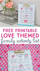 Get ready to celebrate Valentine's with this FREE Printable Let's Celebrate Love Family Activity List. Perfect way to teach your kiddos about the true meaning of LOVE and create fun memories together.