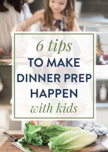 Do you want to create an environment in your home that is as stress-free as possible, while still cooking delicious, simple and healthy meals for your family with kids underfoot? Here's 6 Tips for Making Dinner Prep Happen with Kids.